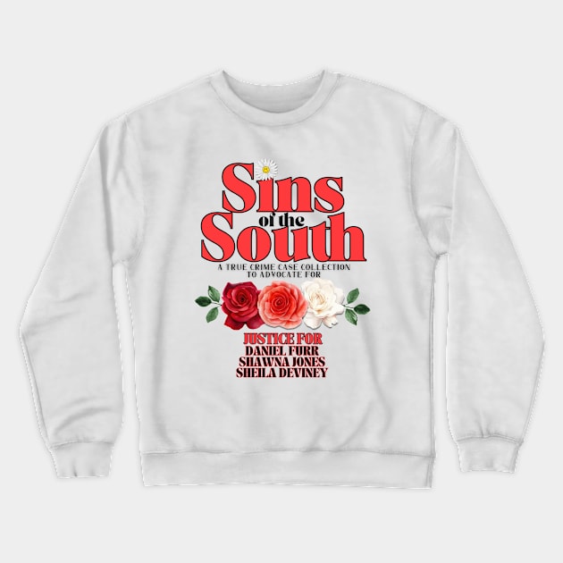 Sins of the South Light Justice For Collection Crewneck Sweatshirt by The Sirens Podcast Store